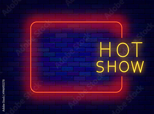 Hot show neon greeting card. Romantic and erotic performance Adult only evening. Empty red frame. Vector illustration