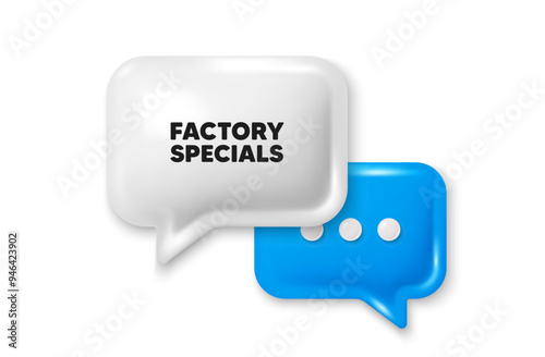 Factory specials tag. Chat speech bubble 3d icon. Sale offer price sign. Advertising discounts symbol. Factory specials chat offer. Speech bubble banner. Text box balloon. Vector