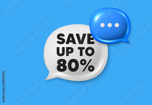 Save up to 80 percent tag. Text box speech bubble 3d icons. Discount Sale offer price sign. Special offer symbol. Discount chat offer. Speech bubble banner. Text box balloon. Vector