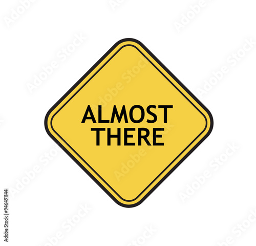 almost there text