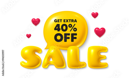 Sale text 3d banner with chat bubble. Get Extra 40 percent off Sale. Discount offer price sign. Special offer symbol. Save 40 percentages. Extra discount chat message. Vector