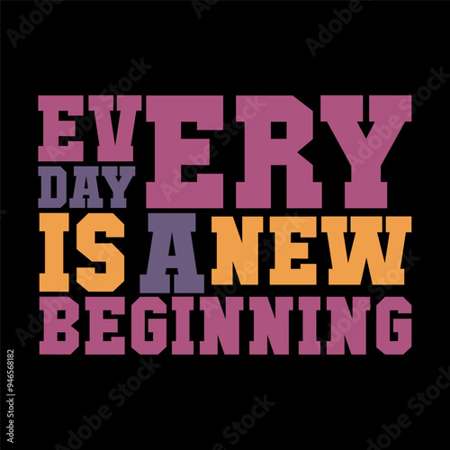 Motivational "Every Day is a New Beginning" Vector Graphic for Renewal and Growth Projects
