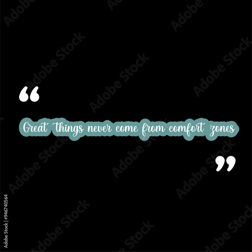  Great things never come from comfort zones typography design poster