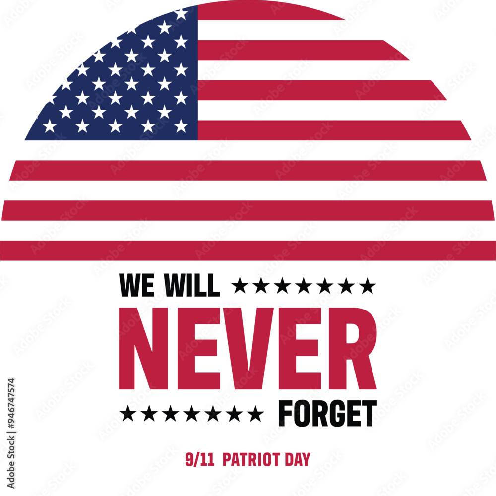 Usa patriot day. We will never forget text. İt is a circle design and isolated background. Usa patriot day. We will never forget text. İt is a circle design and isolated background.