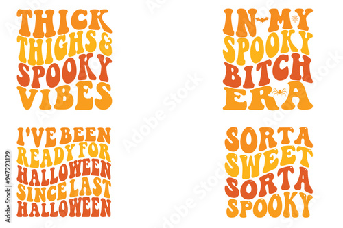 Thick thighs and spooky vibes, in my spooky bitch era, I've been ready for Halloween since last Halloween, sorta sweet sorta spooky wavy Halloween designs