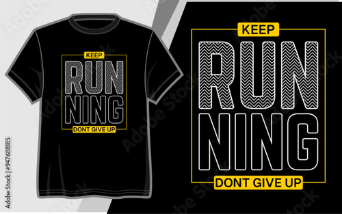 Keep Running Don't Give Up, T-shirt Design vector graphic