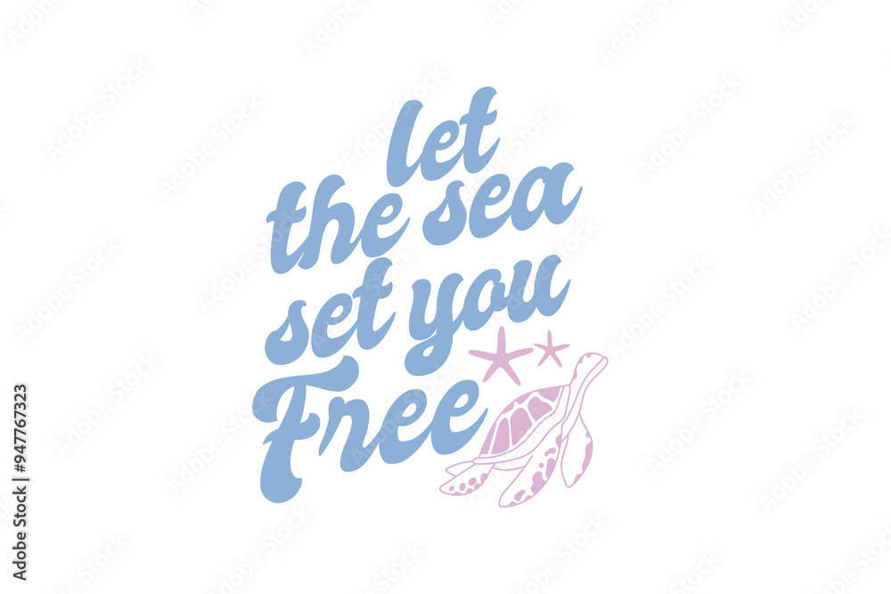 Let the Sea set you free, Summer Beach Quote SVG T shirt Design Let the Sea set you free, Summer Beach Quote SVG T shirt Design