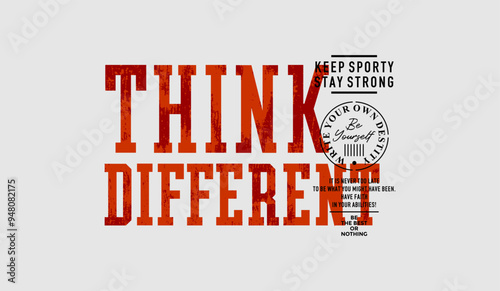 Think different, abstract typography motivational quotes modern design slogan. Vector illustration graphics print t shirt, apparel, background, poster, banner, postcard or social media content.