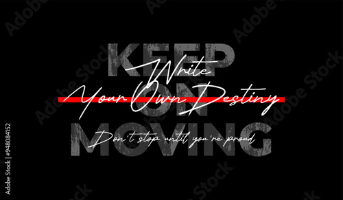 Keep moving, abstract typography motivational quotes modern design slogan. Vector illustration graphics print t shirt, apparel, background, poster, banner, postcard or social media content.