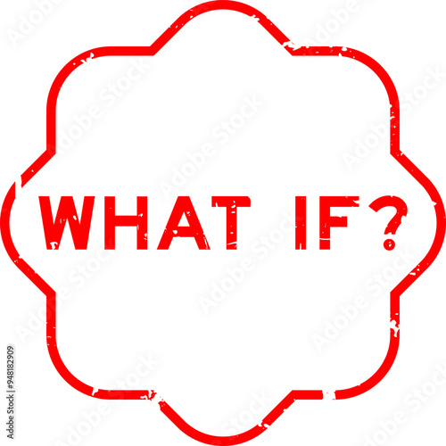 Grunge red what if word rubber seal stamp on white background