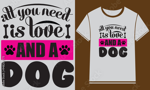 Dog t shirt design, Typography Custom Dog T Shirt Design photo