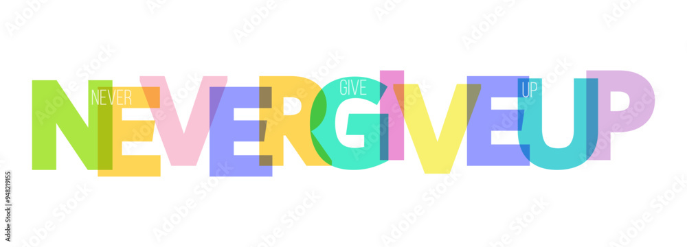 NEVER GIVE UP. A motivating phrase for learning, training, self-perfection and goal achievement NEVER GIVE UP. A motivating phrase for learning, training, self-perfection and goal achievement