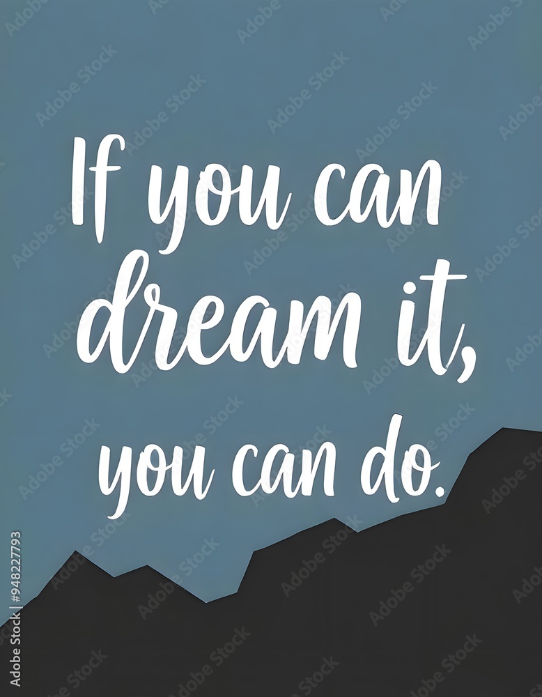 Obraz premium Dream Motivational quotes. Inspirational quote for your opportunities. Inspiring typography motivation quotes for wall decoration, postcards, posters or brochures
