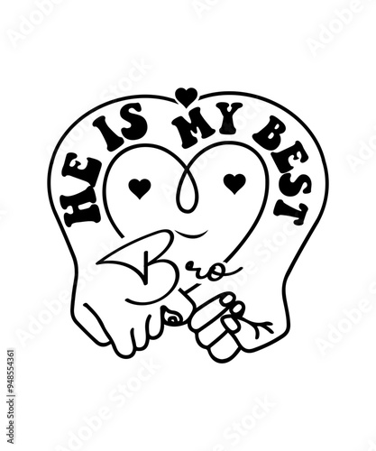 He is My Best Bro svg