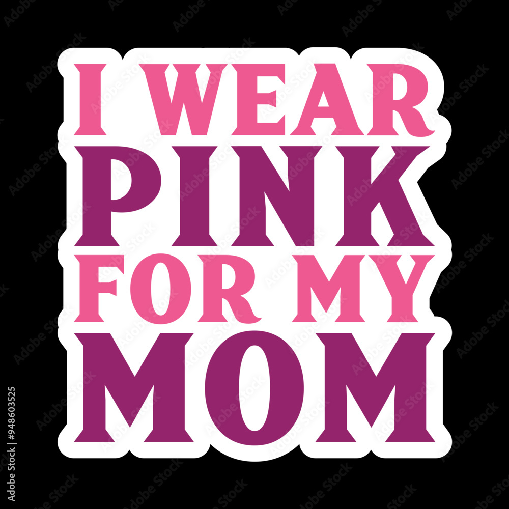 Obraz premium I Wear Pink For My Family Sticker
