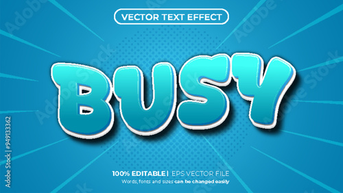 Vector Editable 3D busy text effect on blue background