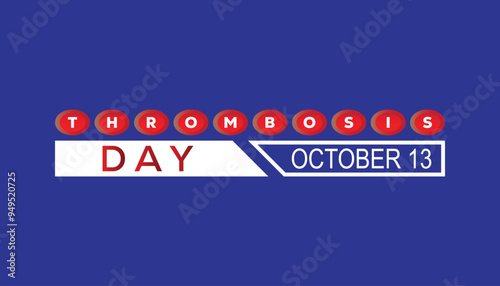 World Thrombosis Day is observed every year on October. Medical Healthcare Awareness concept. background, placard, banner template Vector illustration design.