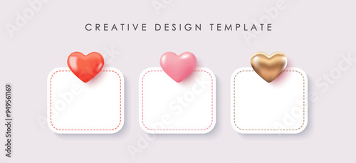 Creative design template for stickers or notes with cute 3D hearts. Vector background for love letters, postcards and confessions