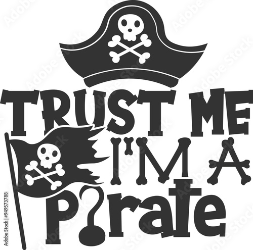 Trust Me I'm A Pirate - Pirate Illustration