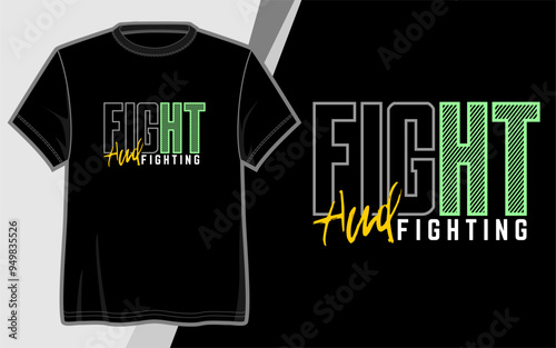 Fight And Fighting, design vector typography t shirt