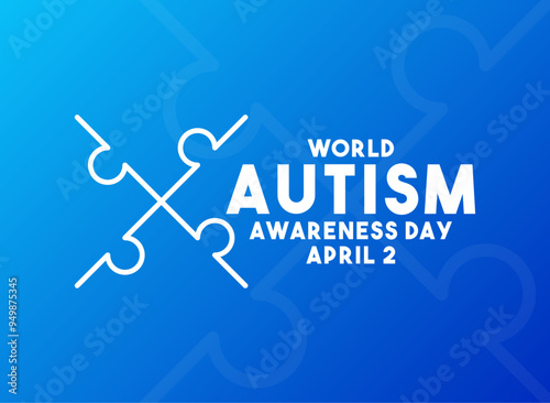 World Autism Awareness Day. April 2. Gradient background. Poster, banner, card, background.