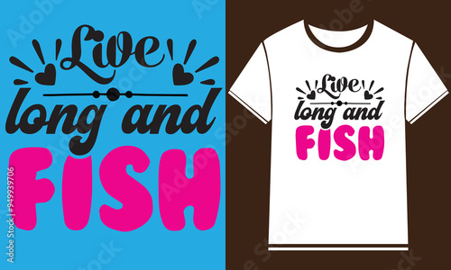   Fishing T-Shirt Design,New Fishing t shirt design, typography, vector design template,
      typography custom Fishing t shirt design ,motivational typography t-shirt design, Positive quotes        