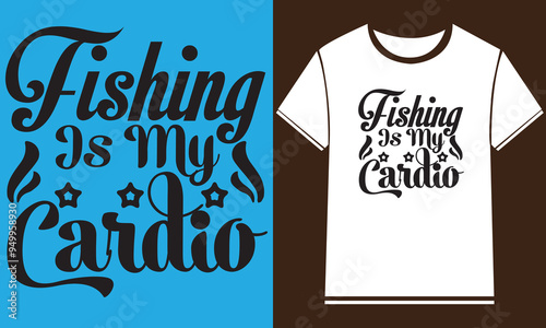   Fishing T-Shirt Design,New Fishing t shirt design, typography, vector design template,
      typography custom Fishing t shirt design ,motivational typography t-shirt design, Positive quotes        