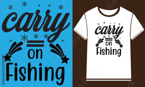   Fishing T-Shirt Design,New Fishing t shirt design, typography, vector design template,
      typography custom Fishing t shirt design ,motivational typography t-shirt design, Positive quotes        