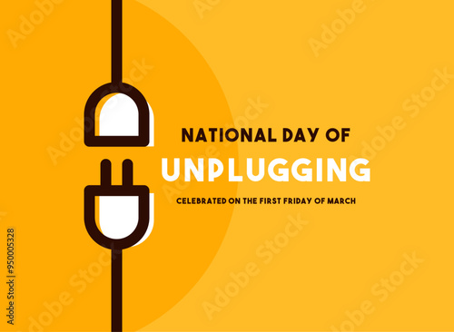 National Day of Unplugging. Celebrated on the first friday of march.