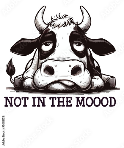 NOT IN THE MOOOD funny T-shirt design vector, funny cool cow saying shirt, cow saying shirt, cool cow shirt, cow meme shirt, cow lover, Sarcastic shirt, saying shirt
