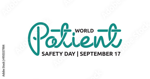 'World Patient Safety Day' handwritten text. Handwriting calligraphy typography vector illustration. Great for posters, banners, covers, and social media posts. Easy to put into any content.