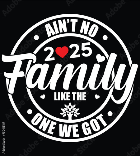 Ain't No Family Like The One Got, Family Shirts Designs, Reunion Shirt, Matching Family Tshirt, Vacation T-Shirt, Best Friend Shirts