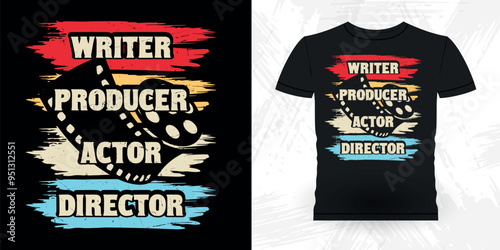 Writer Producer Actor Director Funny Theater Director Retro Vintage Theater T-shirt Design