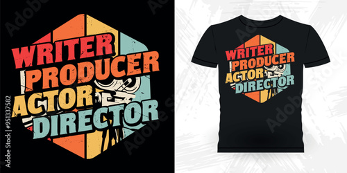 Writer Producer Actor Director Funny Theater Director Retro Vintage Theater T-shirt Design