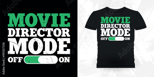 Movie Director Mode On Funny Theater Director Retro Vintage Theater T-shirt Design