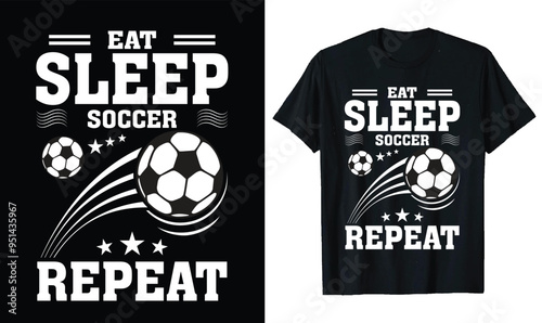 Eat sleep soccer repeat Soccer design. Soccer t-shirt design vector.