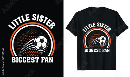 Little Sister Biggest Fan Soccer t-shirt design, Soccer quotes,, Soccer typography sport t shirt design