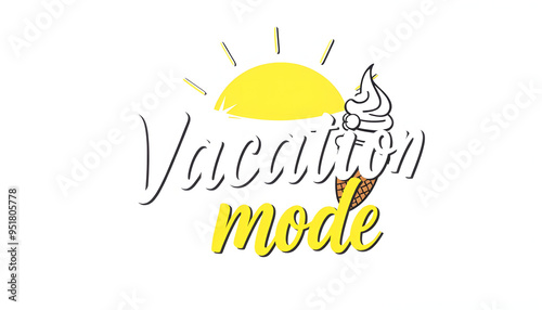 vacation mode - vector illustration, background. Fun quote hipster design logo or label. Hand lettering inspirational typography poster, banner. Template, badge, icon, print. Sun and ice-cream isola photo