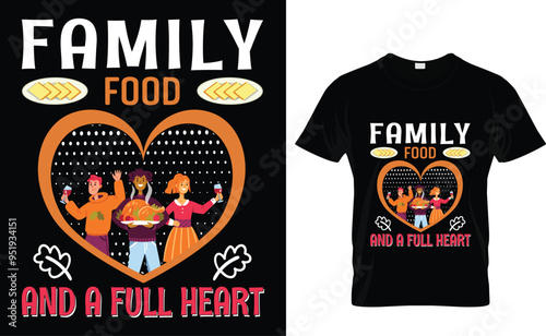 Family Food And A Full Heart  Thanksgiving Vector File design.