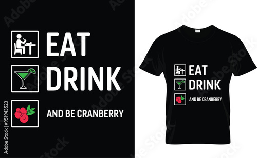 Eat Drink And Be Cranberry Thanksgiving, thanksgiving t-shirt