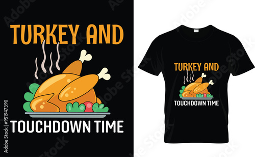 Turkey And Touchdown Time Thanksgiving T-shirt Design,