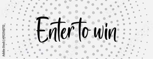 enter to win	