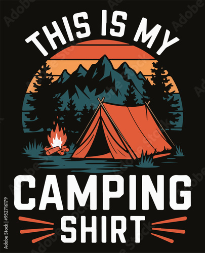 This is my camping shirt a unique design vector .