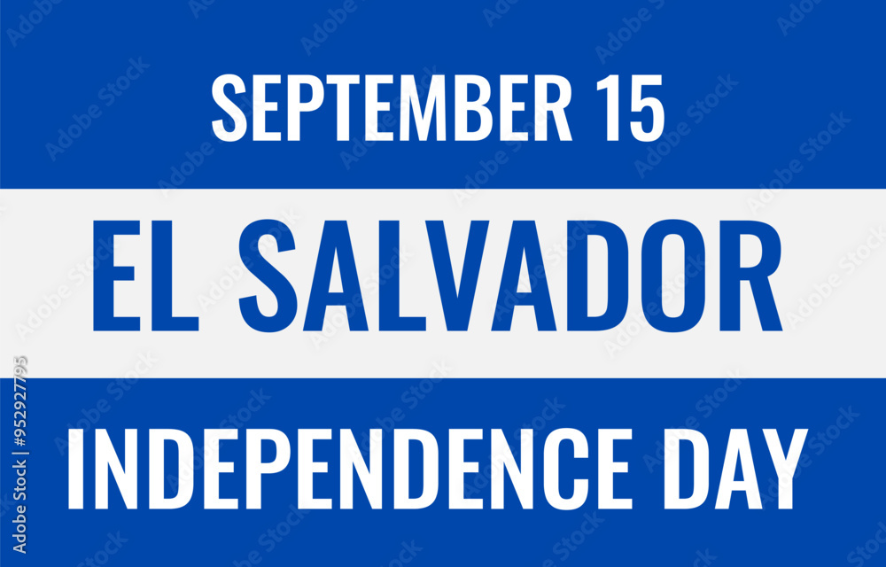 El Salvador Independence Day banner. National holiday on September 15. Vector template for typography poster greeting card, flyer, etc. El Salvador Independence Day banner. National holiday on September 15. Vector template for typography poster greeting card, flyer, etc.