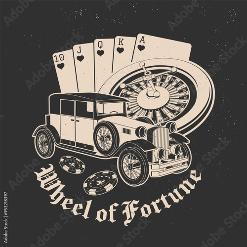Wheel of Fortune. Gambling vintage print, logo, badge design with retro car, poker playing card, casino chips, classic casino play-roulette. Vector illustration.