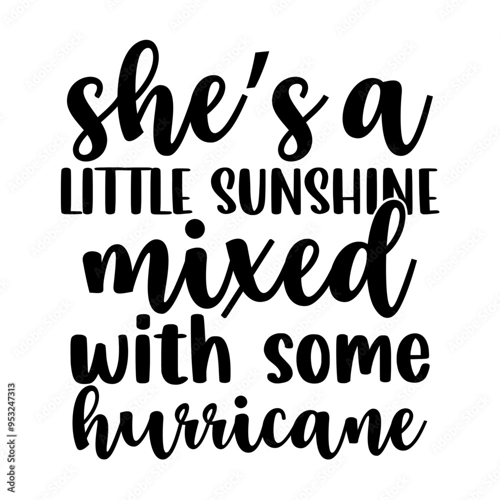 Obraz premium Shes a little sunshine mixed with some hurricane