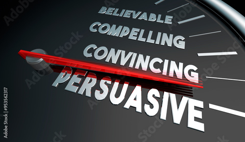 Persuasive Believable Compelling Convincing Speedometer Win the Argument 3d Illustration photo