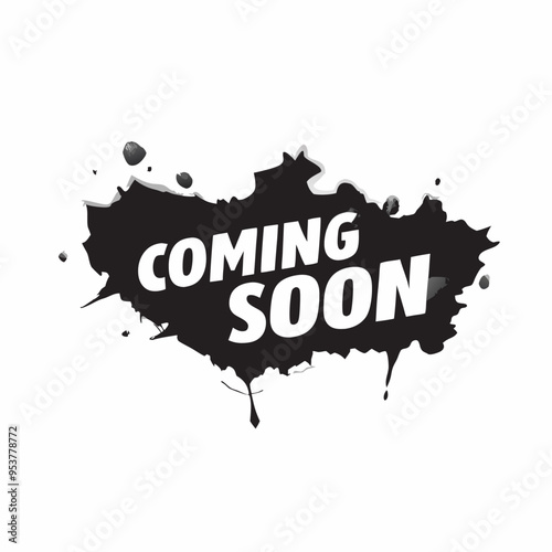 Abstract grunge style coming soon with black splatter on a isolated white background (2)