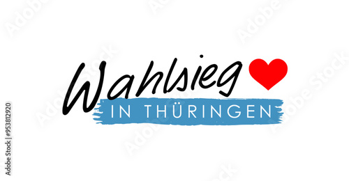 Wahlsieg in Sachsen - Text, Schriftzug mit rotem Herz