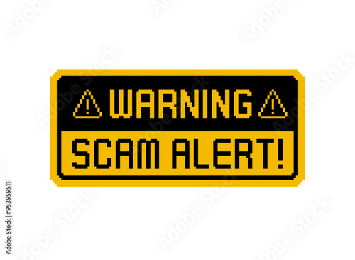 Warning SCAM alert - pixel message sign in retro 8-bit game style yellow caution message window. Web3 technology notice interface message. Geek style pixel graphics window with scam alert text